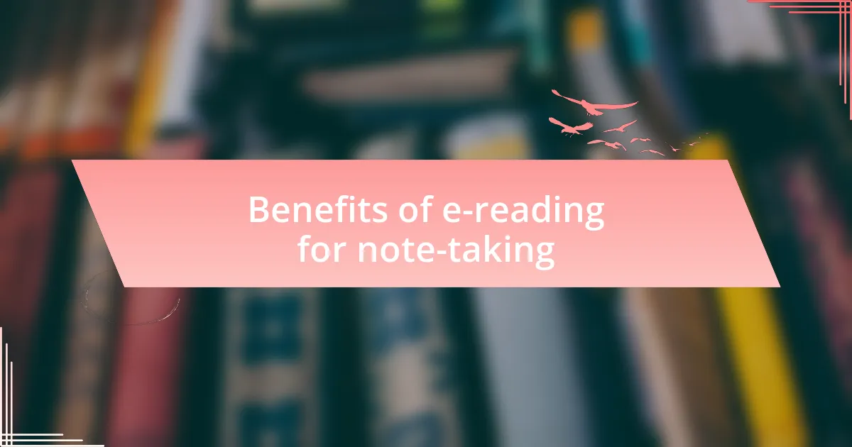 Benefits of e-reading for note-taking