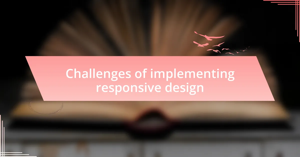 Challenges of implementing responsive design