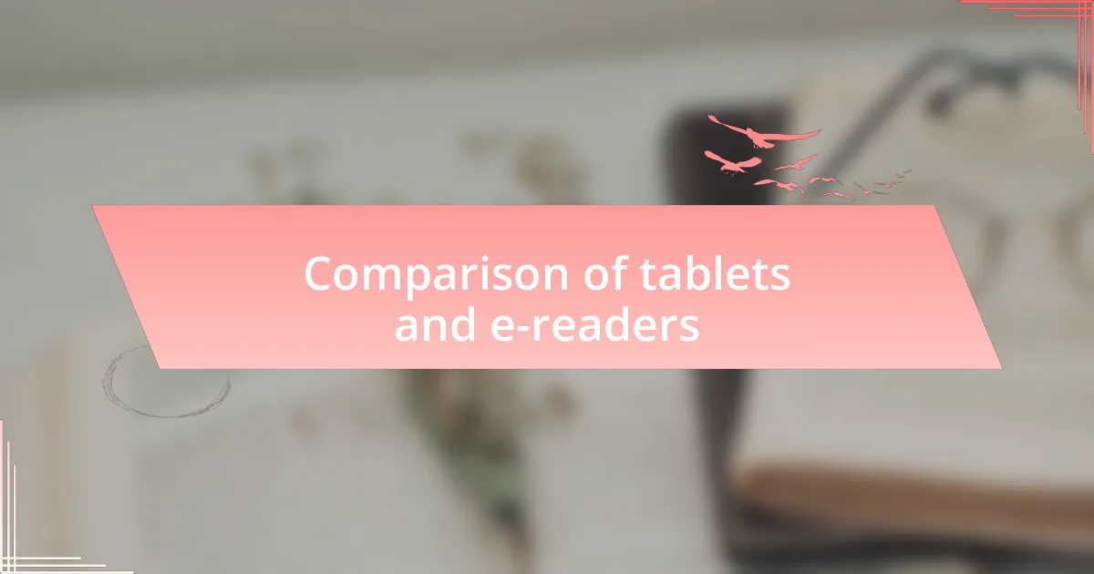 Comparison of tablets and e-readers