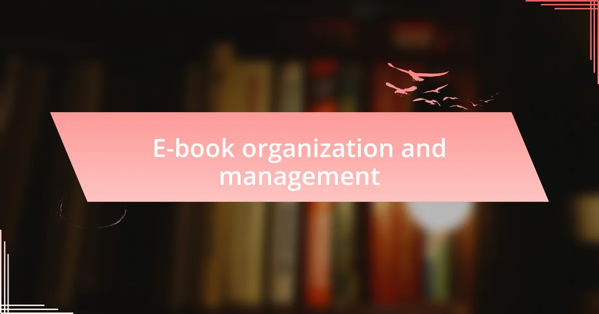 E-book organization and management