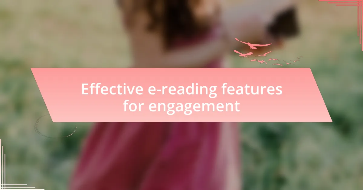 Effective e-reading features for engagement