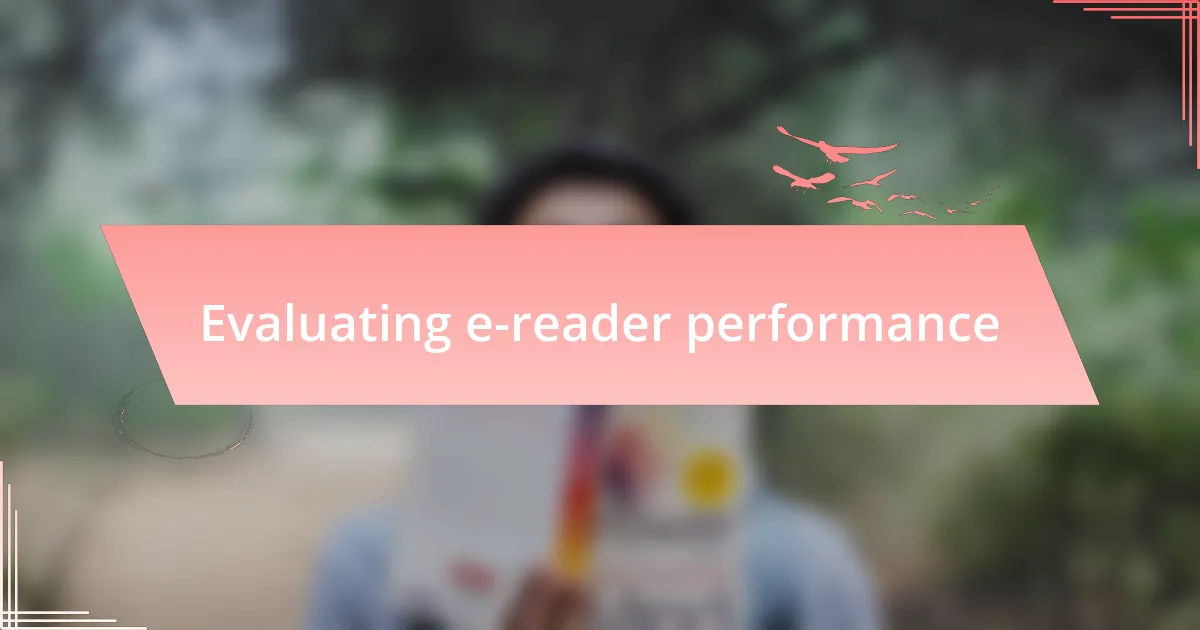 Evaluating e-reader performance