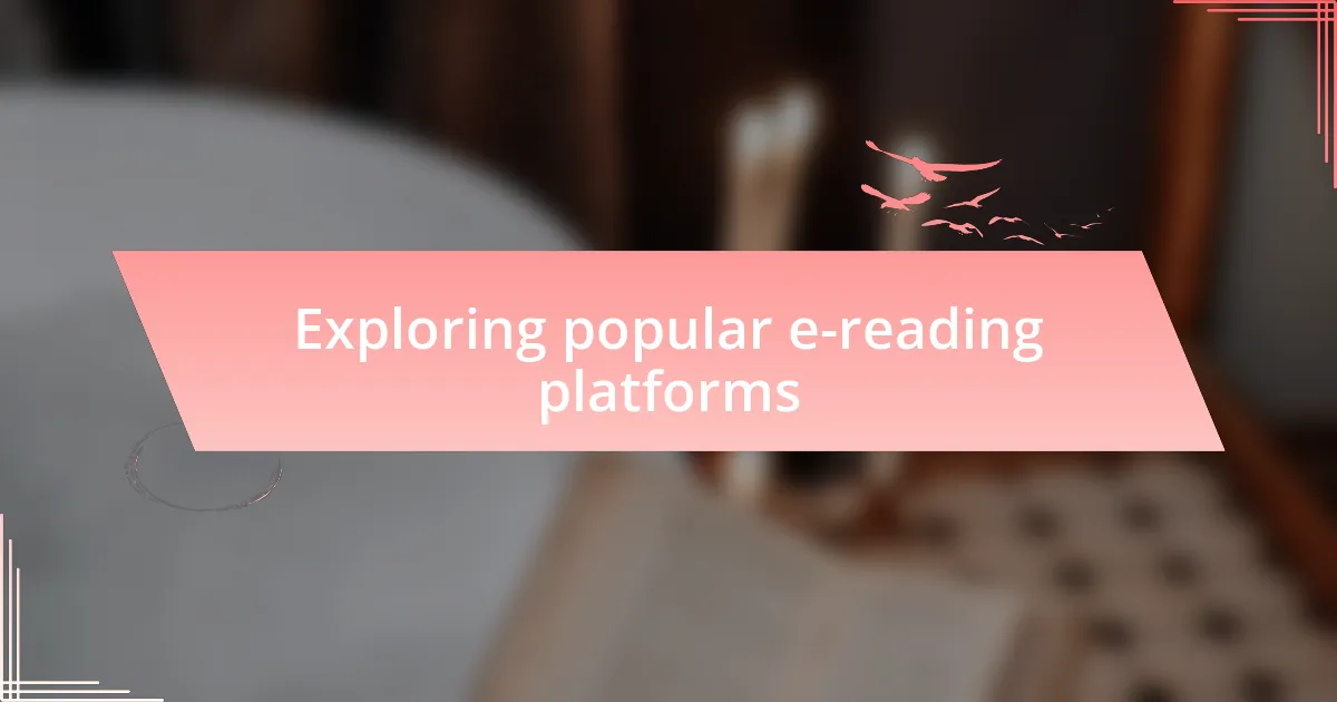 Exploring popular e-reading platforms