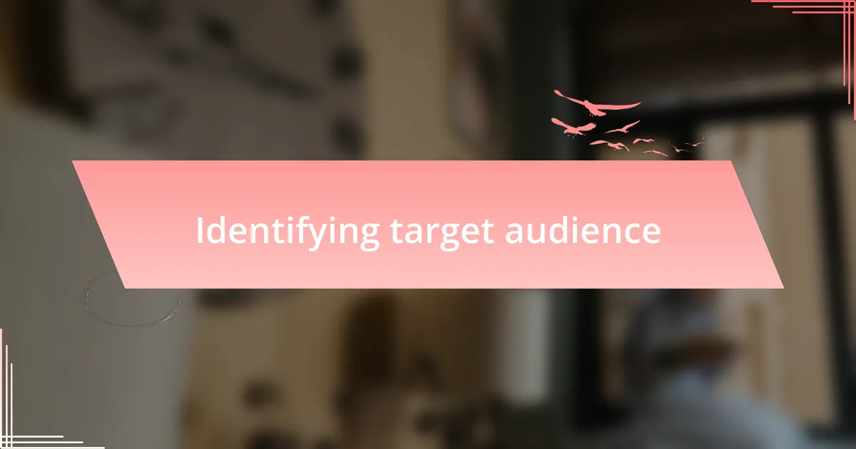 Identifying target audience