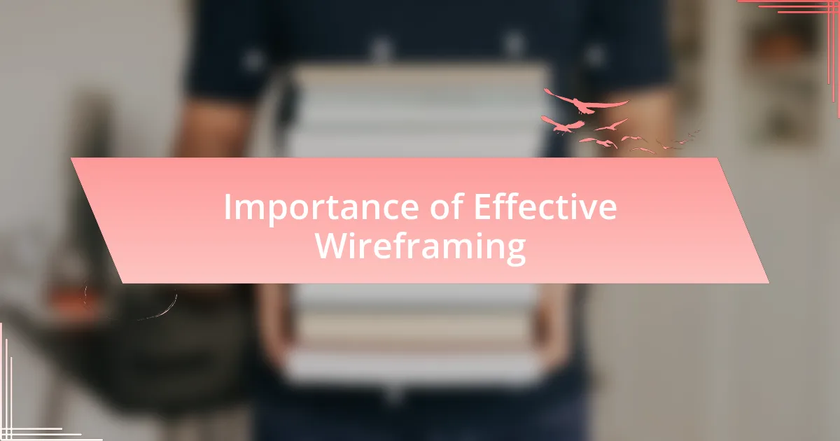 Importance of Effective Wireframing