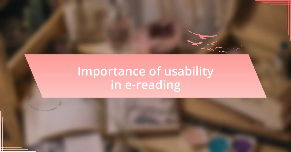 Importance of usability in e-reading