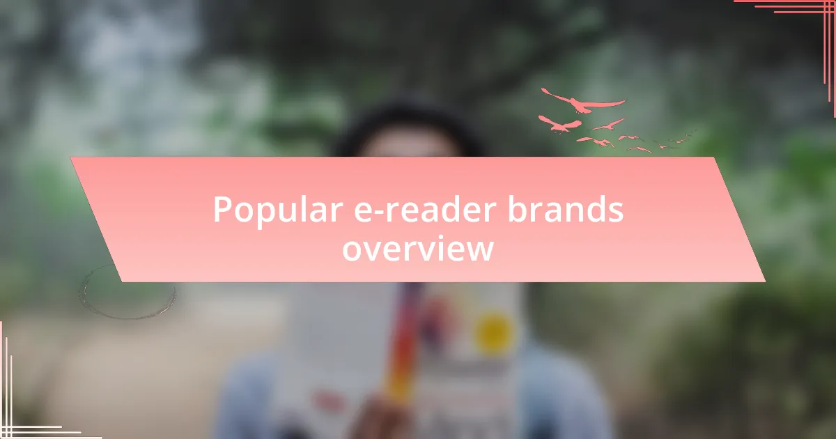 Popular e-reader brands overview