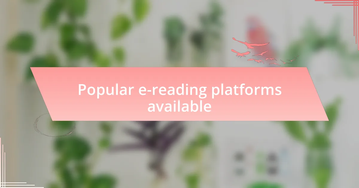 Popular e-reading platforms available
