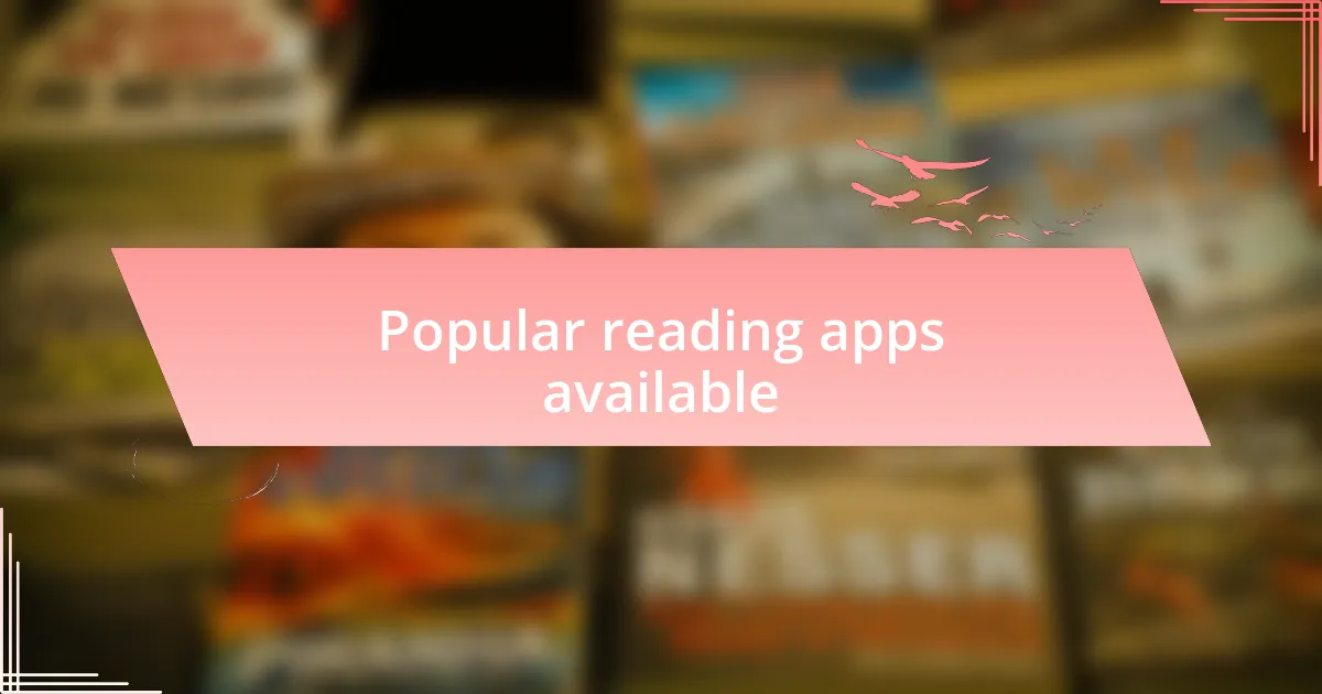 Popular reading apps available