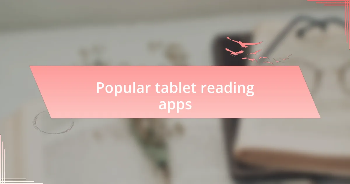 Popular tablet reading apps