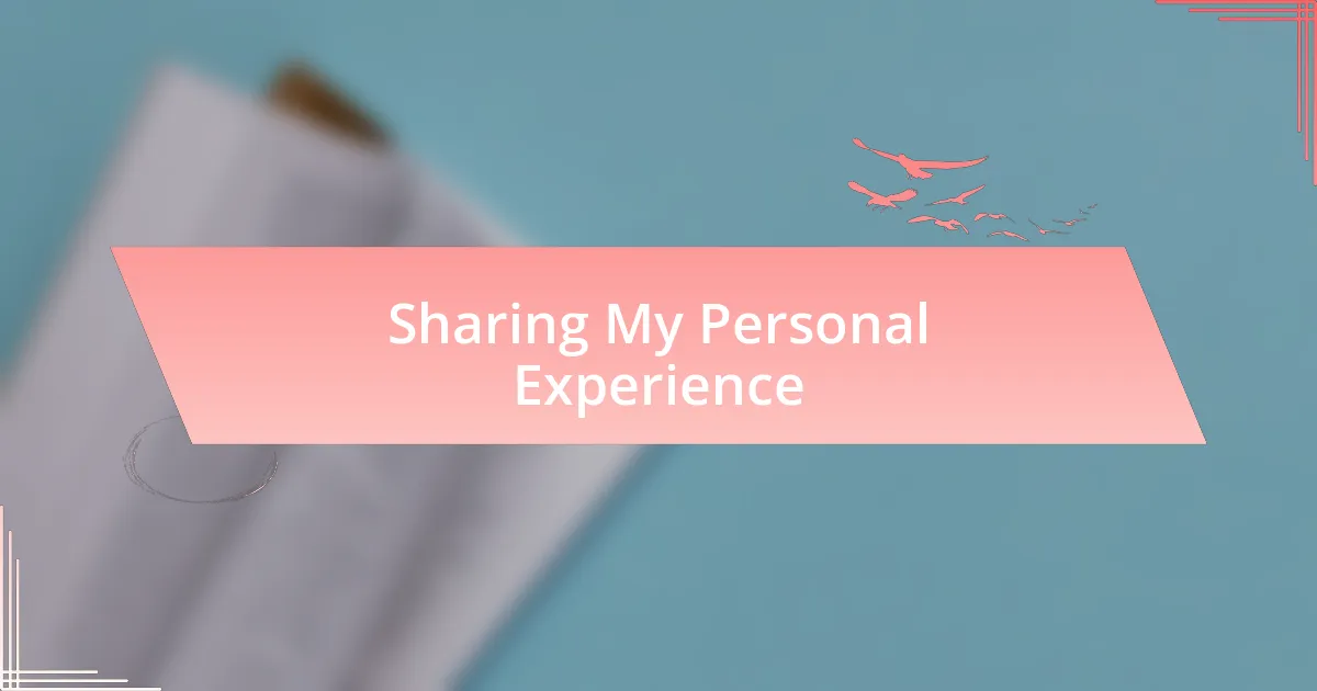 Sharing My Personal Experience