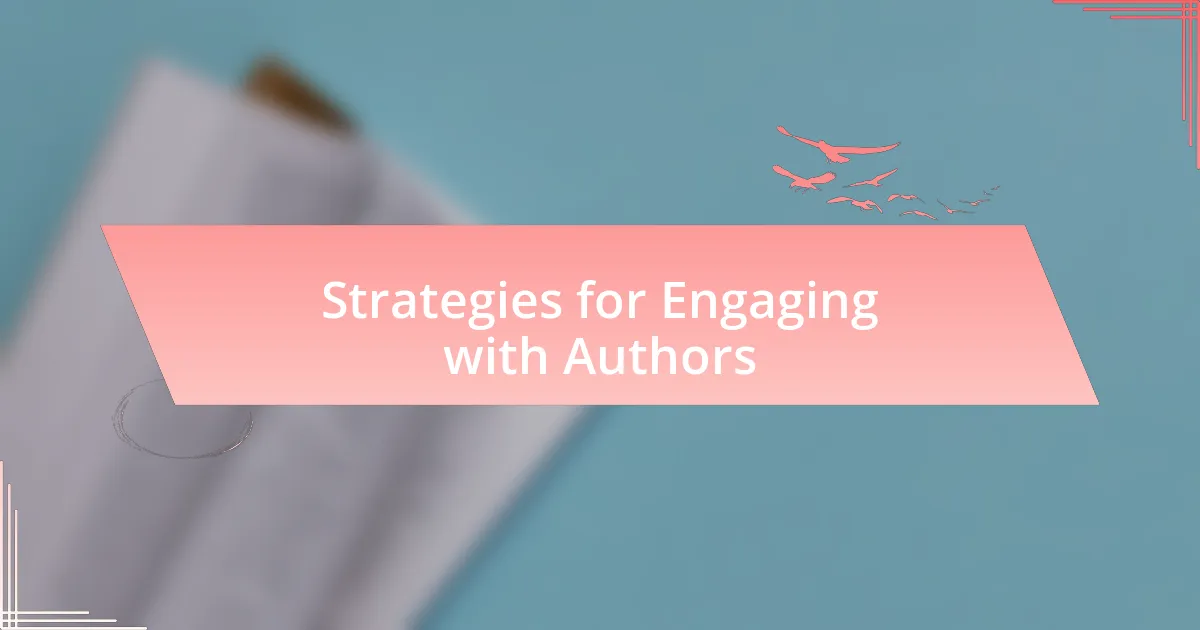 Strategies for Engaging with Authors