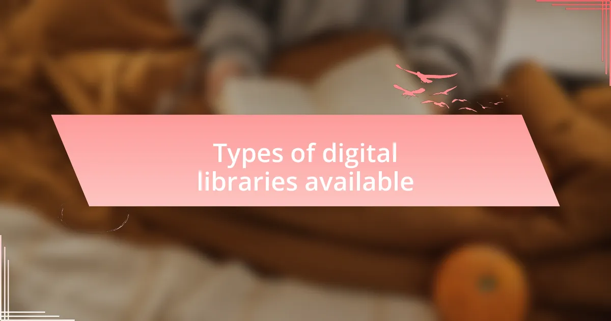 Types of digital libraries available