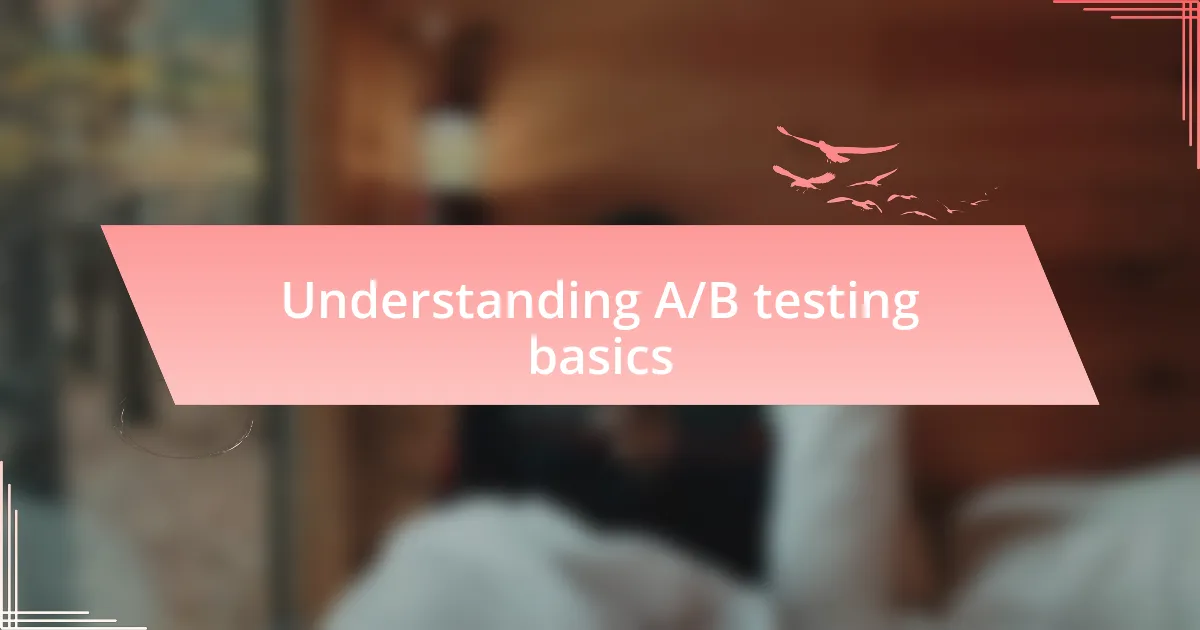 Understanding A/B testing basics