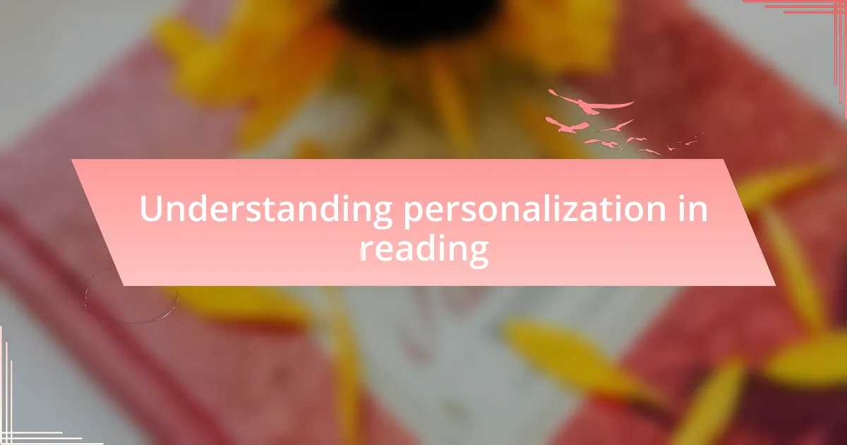 Understanding personalization in reading