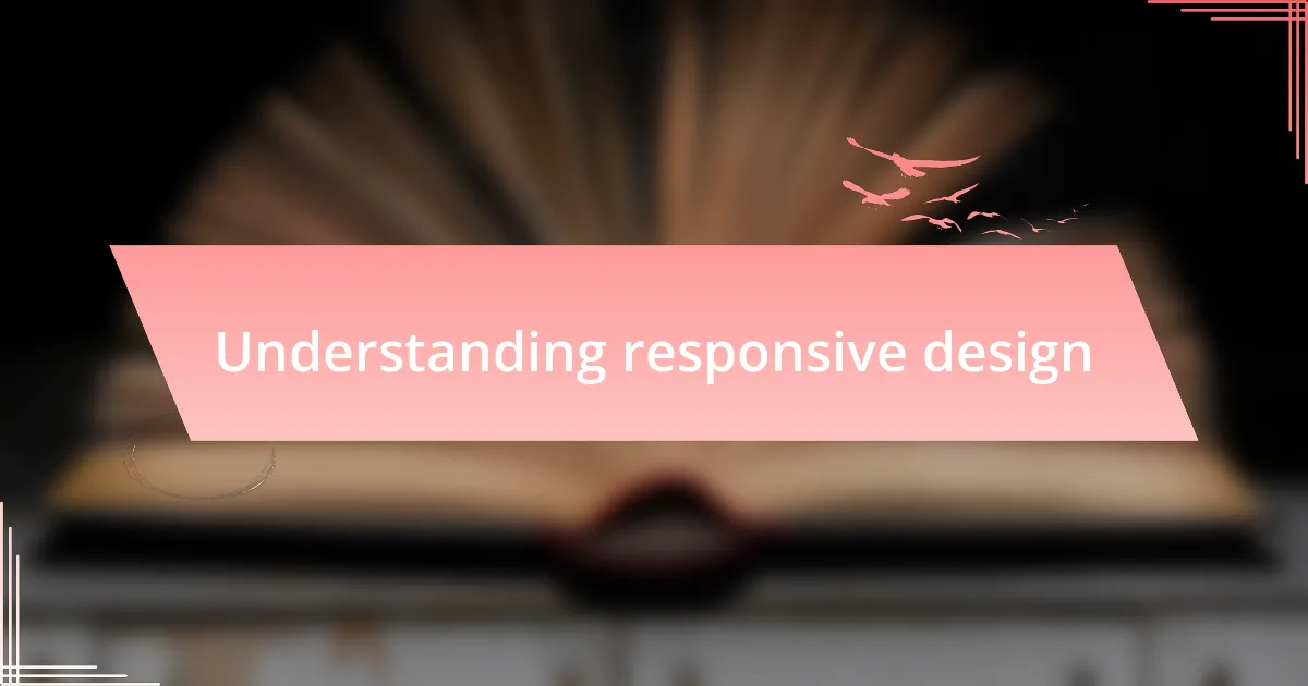 Understanding responsive design