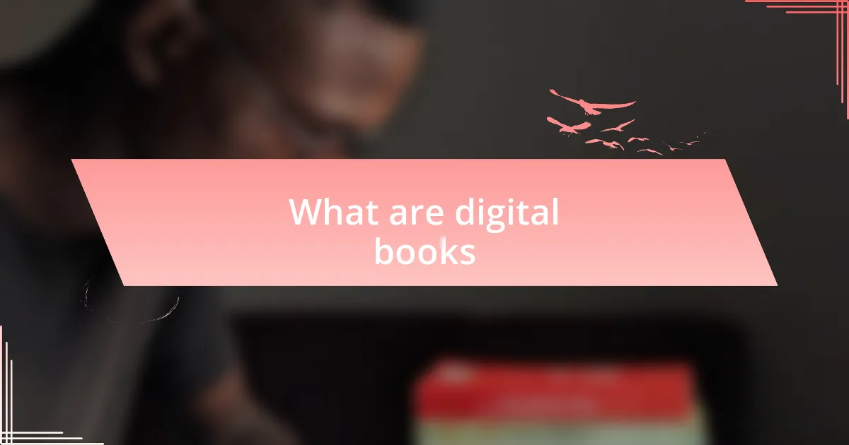 What are digital books